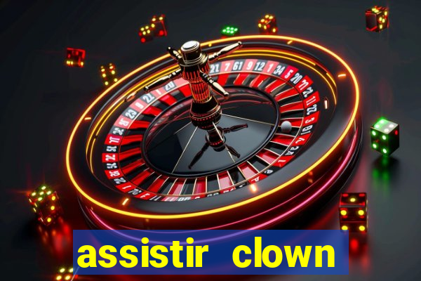 assistir clown (2014 dublado mega filmes)